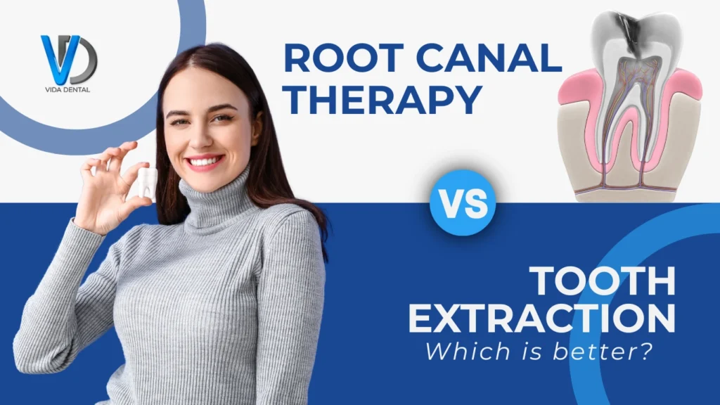Root Canal Therapy vs. Tooth Extraction: What’s the Better Choice for Your Smile?